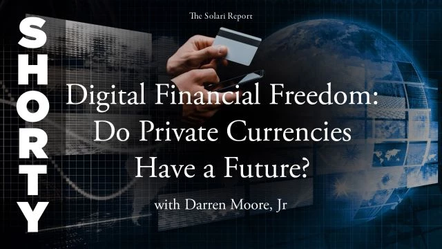 Digital Financial Freedom: Do Private Currencies Have a Future? with Darren Moore, Jr - Shorty