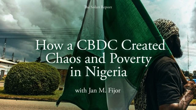 How a CBDC Created Chaos and Poverty in Nigeria with Jan M. Fijor