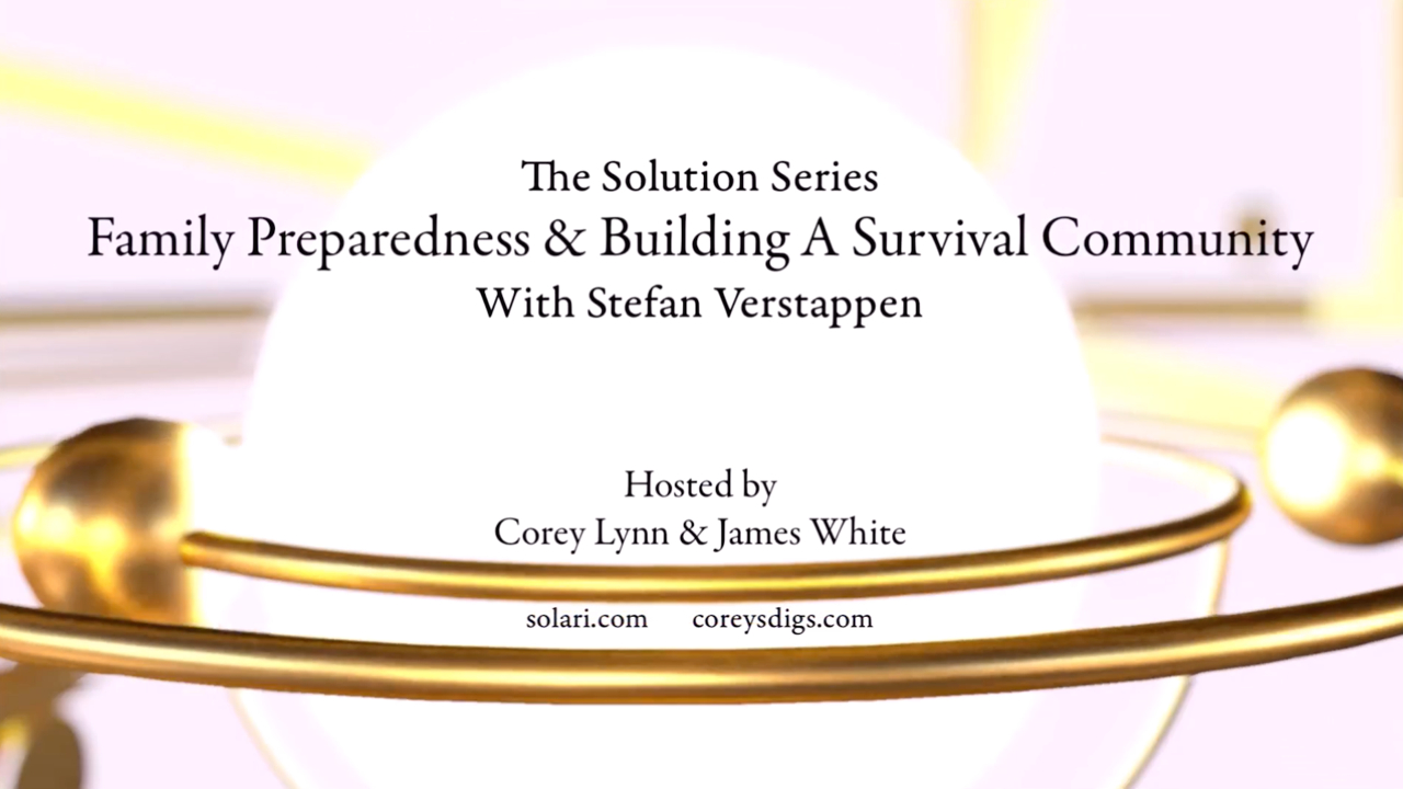 Solution Series: Family Preparedness and Building a Survival Community with Stefan Verstappen
