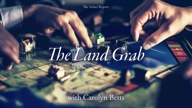 The Land Grab with Carolyn Betts, Esq.